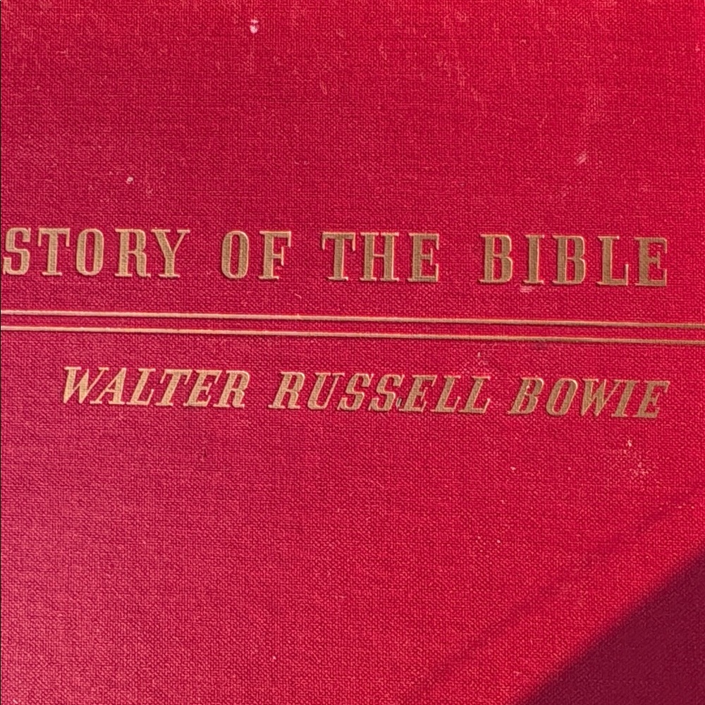 ‘The Story of the Bible' by Walter Russell Bowie